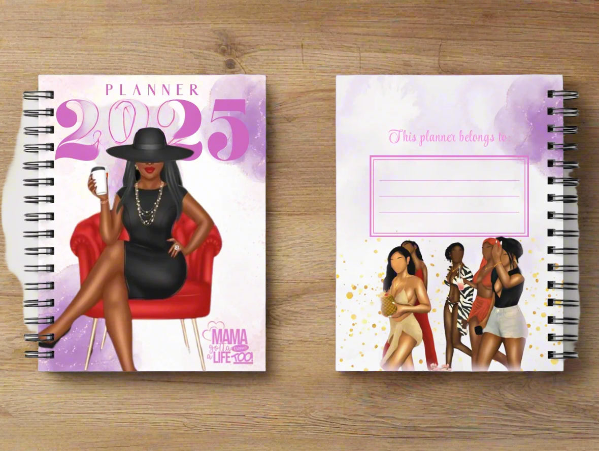 Mama Gotta Have a Life Too Planner