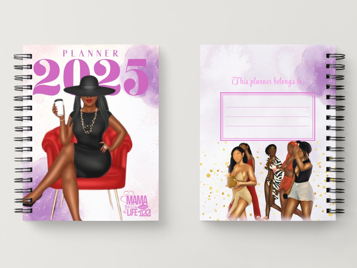 Mama Gotta Have a Life Too Planner